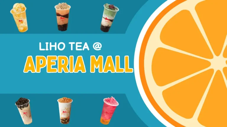 LiHO Tea at Aperia Mall Outlet Near You– Bold Flavors Await 3 Aperia Mall Outlet