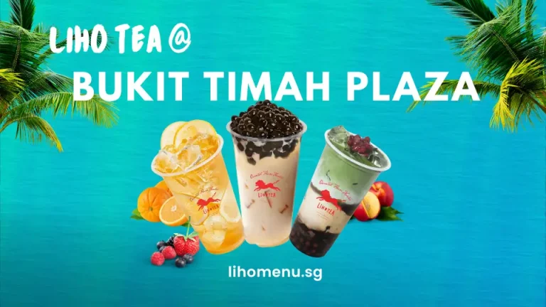 LIHO TEA at Bukit Timah Plaza Outlet– Refreshing Tea Awaits 1 LiHO Bukit Timah Plaza outlet