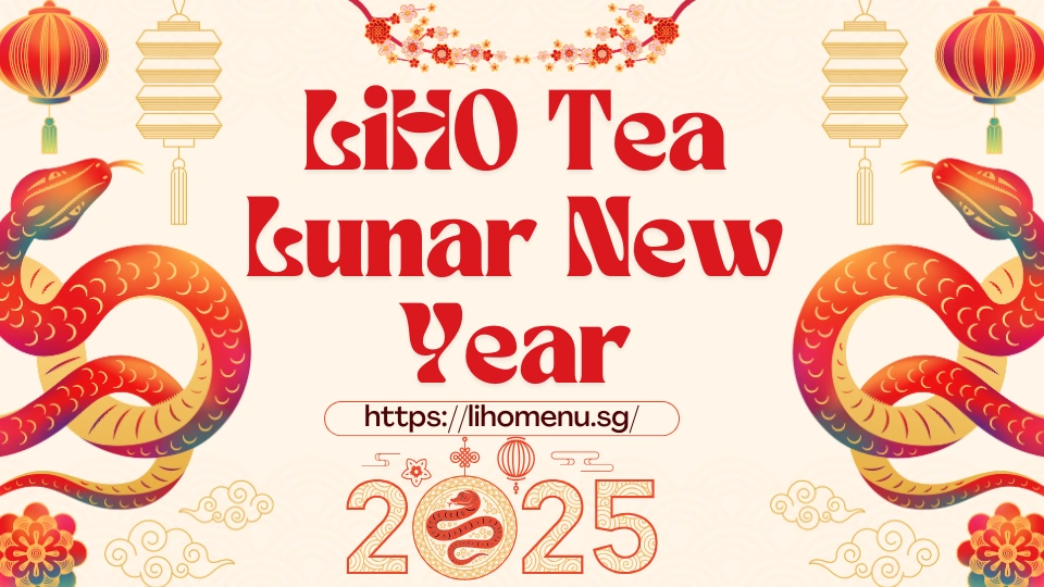 LiHO Tea Chinese New Year Calendar and Adjustments 2025 1 LiHO Tea Chinese New Year Calendar & Adjustments