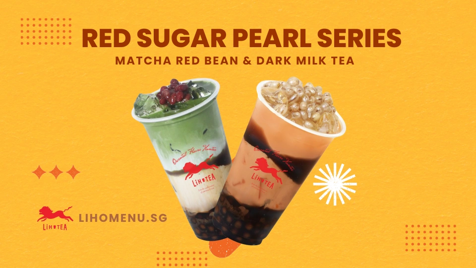 New Matcha Lovers & Dark Milk Tea at LiHO TEA 2 Red Sugar Pearl Series- Matcha Red Bean & Dark Milk Tea